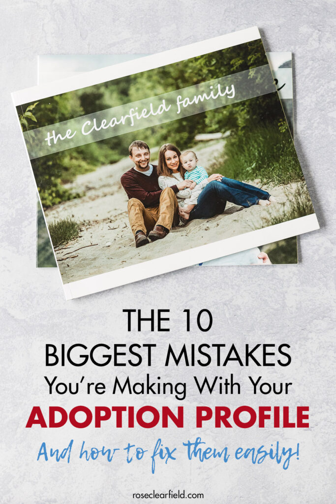 The 10 Biggest Mistakes You're Making With Your Adoption Profile