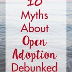 10 Myths About Open Adoption Debunked