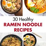 30 Healthy Ramen Noodle Recipes