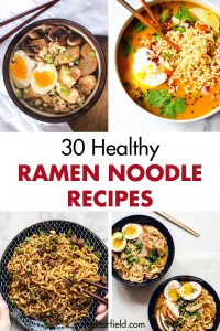 30 Healthy Ramen Noodle Recipes