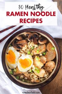 30 Healthy Ramen Noodle Recipes