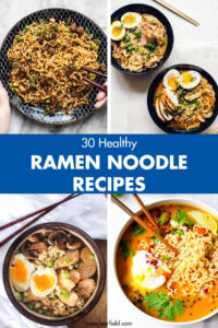 30 Healthy Ramen Noodle Recipes