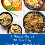 A Round-Up of 30 Healthy Ramen Noodle Recipes