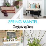 Spring Mantel Inspiration