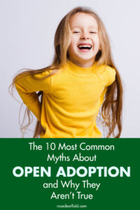 The 10 Most Common Myths About Open Adoption and Why They Aren't True