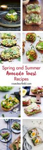 Spring and summer avocado toast recipes. Quick, healthy, and seasonal breakfast and lunch ideas for the warmer months of the year! #avocadotoast #healthyeating #breakfast ideas | https://www.roseclearfield.com