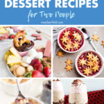 30 Small Batch Dessert Recipes for Two People