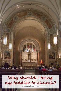 Why should I bring my toddler to church? Learn why it's beneficial to begin this practice from a very young age. #church #toddlerlife #toddlersinchurch | https://www.roseclearfield.com