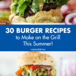 30 Burger Recipes to Make on the Grill This Summer