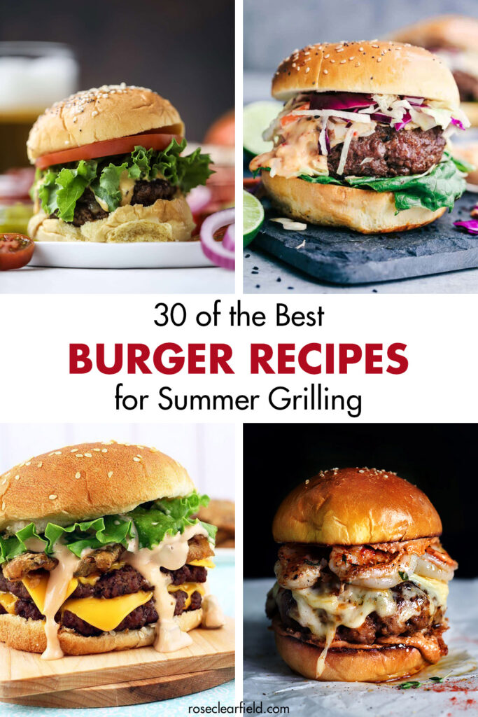 30 of the Best Burger Recipes for Summer Grilling