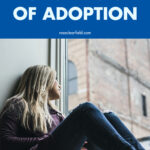 No One Tells You About the Sacrifices of Adoption