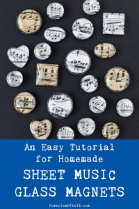 An Easy Tutorial for Homemade Sheet Music Glass Magnets