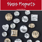 DIY Sheet Music Glass Magnets
