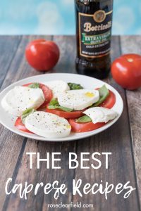 The best caprese recipes. Take advantage of flavorful summer ingredients to make salads, appetizers, sandwiches, pizza, and more! #bestcapreserecipes #capresesalad #capreserecipes | https://www.roseclearfield.com