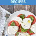 The Best Caprese Recipes