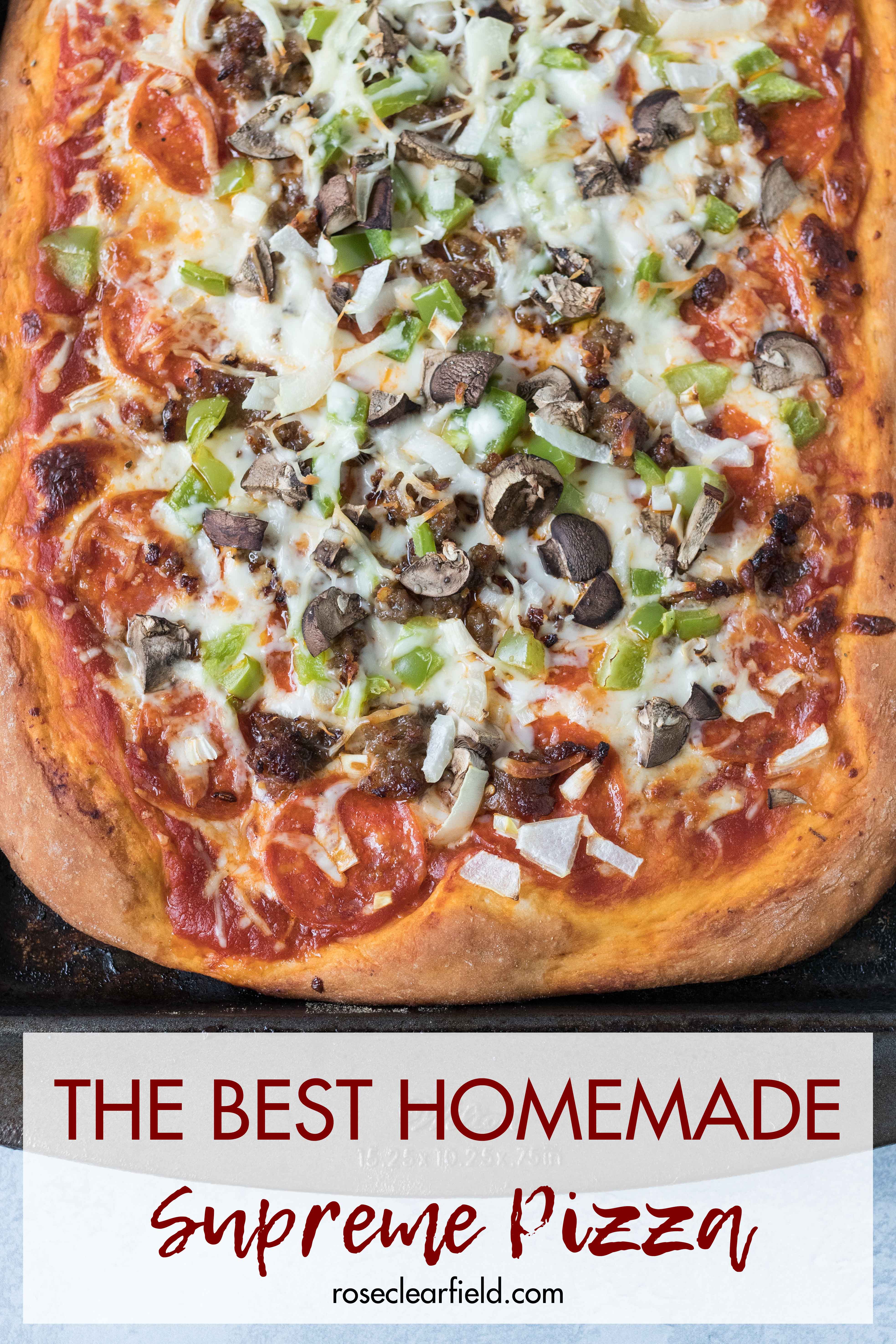 The best homemade supreme pizza. Easy, family-friendly weeknight dinner recipe! #homemadepizza #supremepizza #familyfriendly | https://www.roseclearfield.com