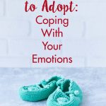 Coping with your emotions is critical for surviving the adoption wait. I cover tactics for facing jealousy, restlessness, guilt, resentment, grief, and anger. #adoption #adoptionwait #waitingtoadopt #theadoptionwait | https://www.roseclearfield.com