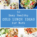 50 Easy Healthy Cold Lunch Ideas for Work