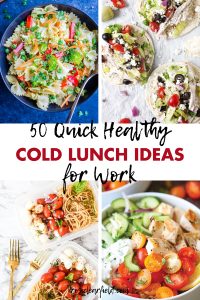 50 Quick Healthy Cold Lunch Ideas for Work