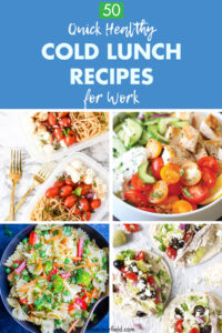 50 Quick Healthy Cold Lunch Recipes for Work