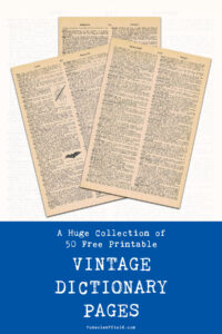 A Huge Collection of 50 Free Printable Vintage Dictionary Pages