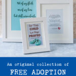 An Original Collection of Free Adoption Quote Printables