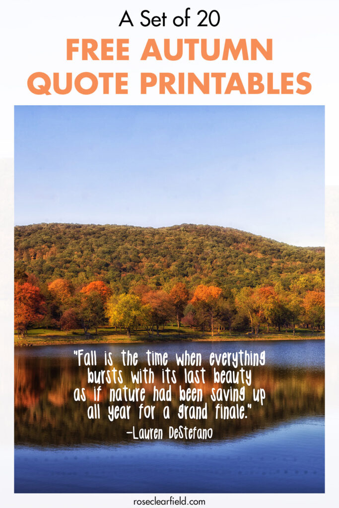 A Set of 20 Free Autumn Quote Printables • Rose Clearfield