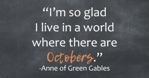 Anne of Green Gables Octobers Quote