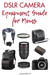 DSLR Camera Equipment Guide for Moms