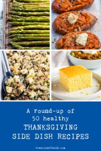 A Round-Up of 50 Healthy Thanksgiving Side Dish Recipes