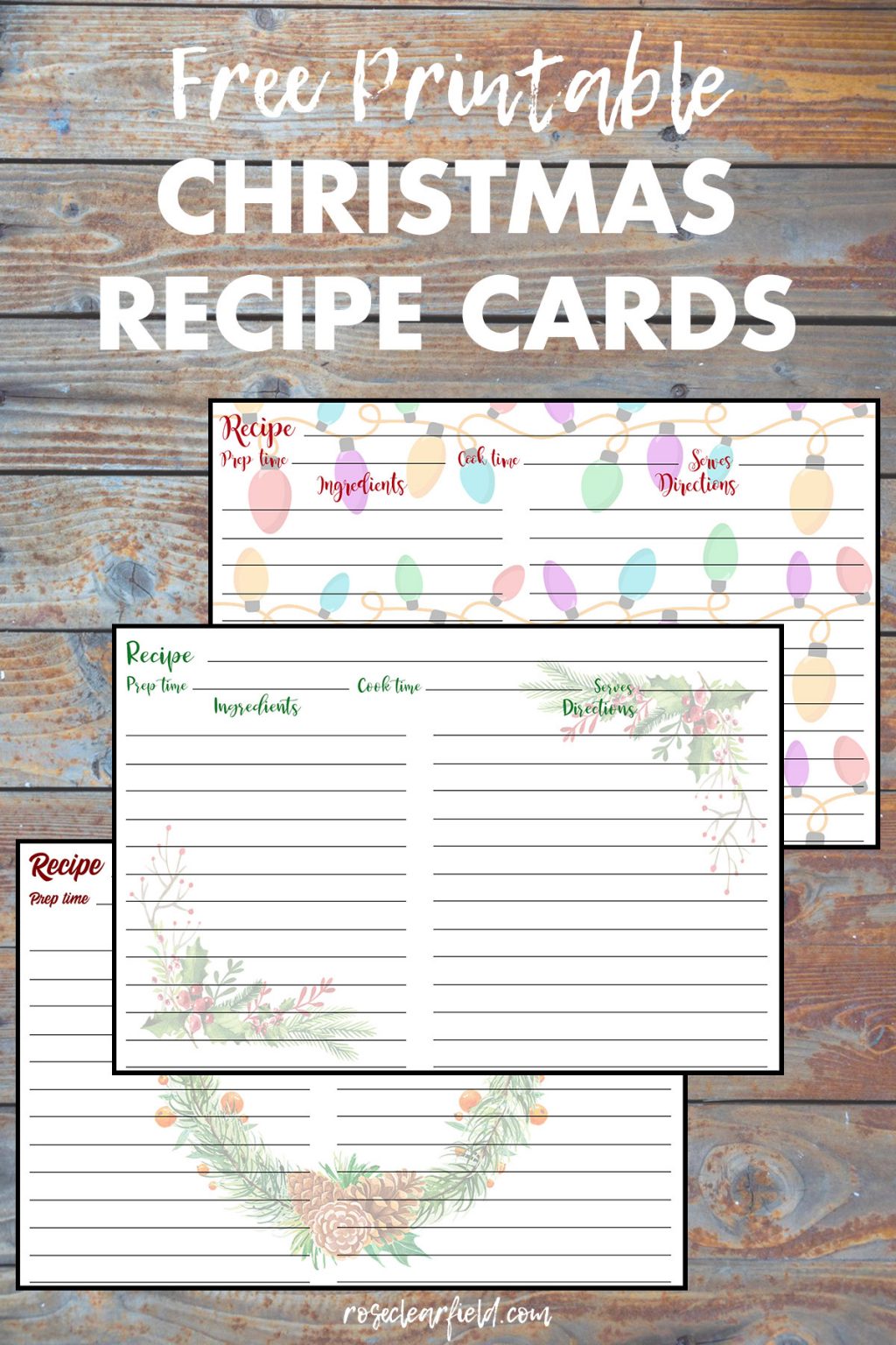Free Printable Christmas Recipe Cards • Rose Clearfield