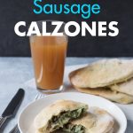 Spinach Sausage Calzones