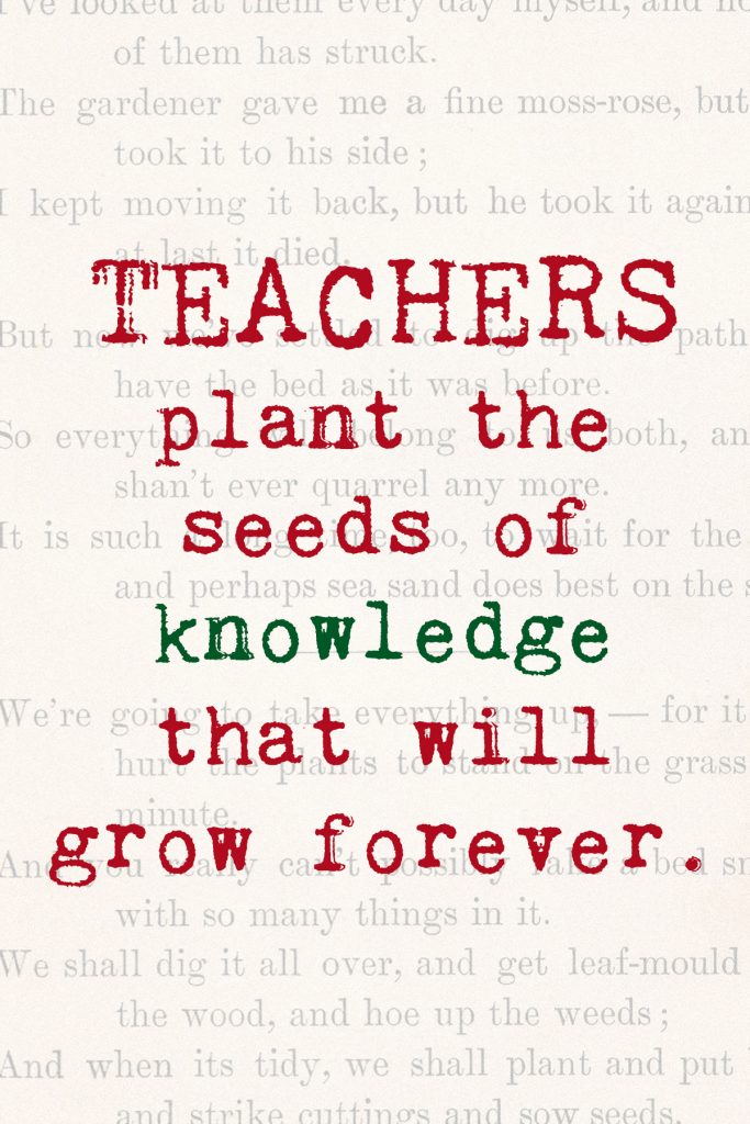 Teachers Plant the Seeds of Knowledge That Will Grow Forever Card