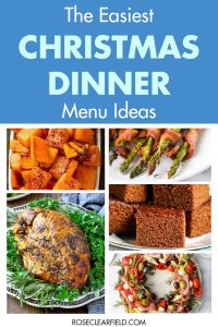 Easy Christmas Dinner Menu Ideas • Rose Clearfield