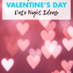 40 Romantic Stay at Home Valentine's Day Date Night Ideas