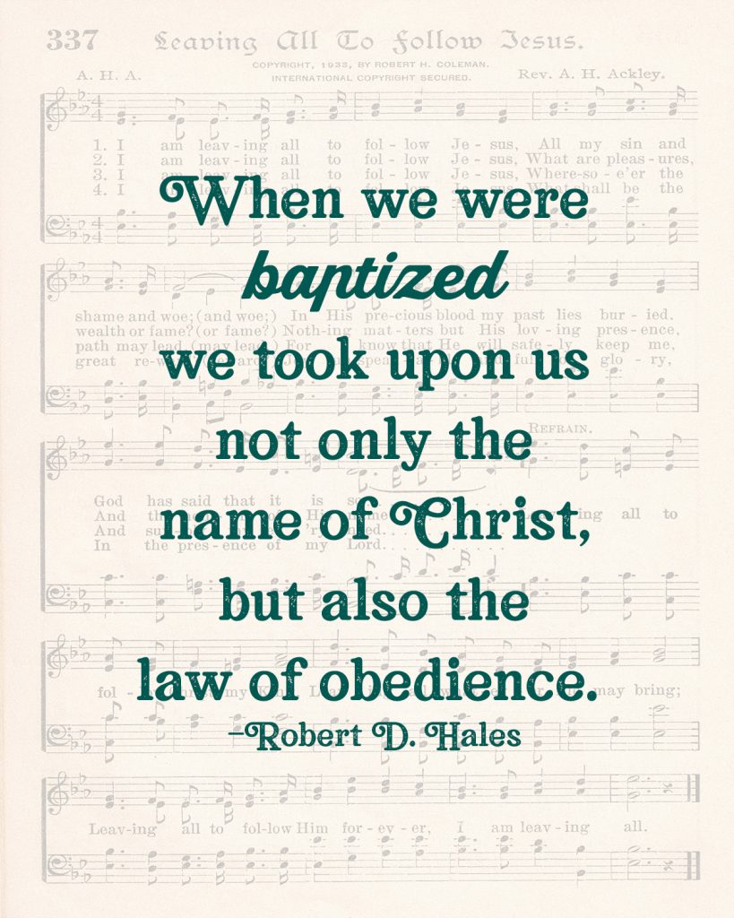 Law of Obedience Robert D. Hales Baptism Wall Art