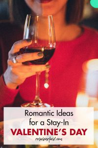 Romantic Ideas for a Stay In Valentine's Day
