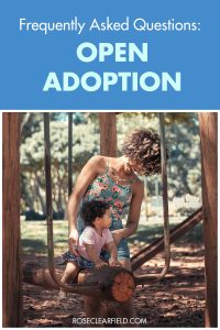 Frequently Asked Questions Open Adoption