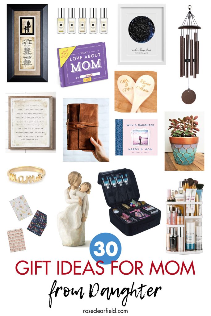 30 Gift Ideas for Mom from Daughter - Rose Clearfield