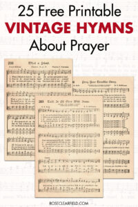 25 Free Printable Vintage Hymns About Prayer