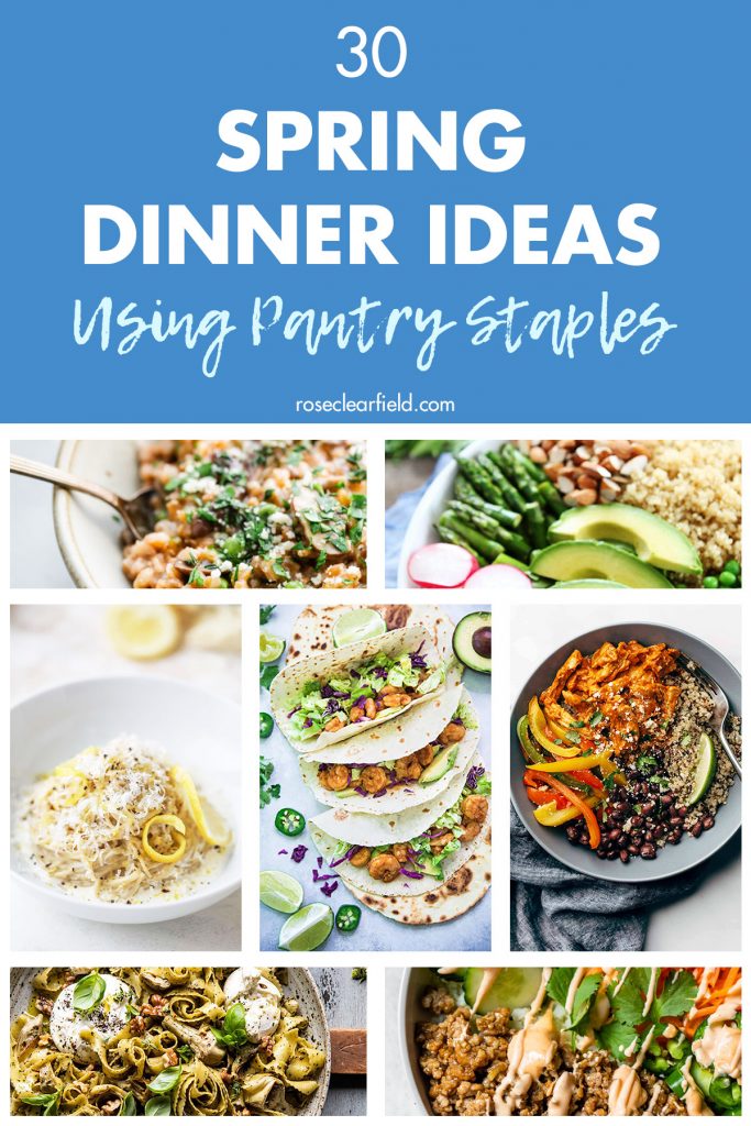 30 Spring Dinner Ideas Using Pantry Staples