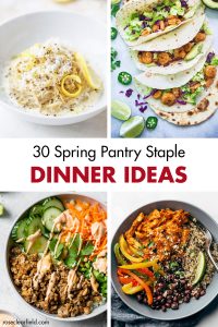 30 Spring Pantry Staple Dinner Ideas