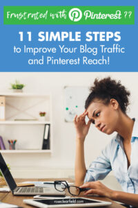 11 Simple Steps to Improve Your Blog Traffic and Pinterest Reach