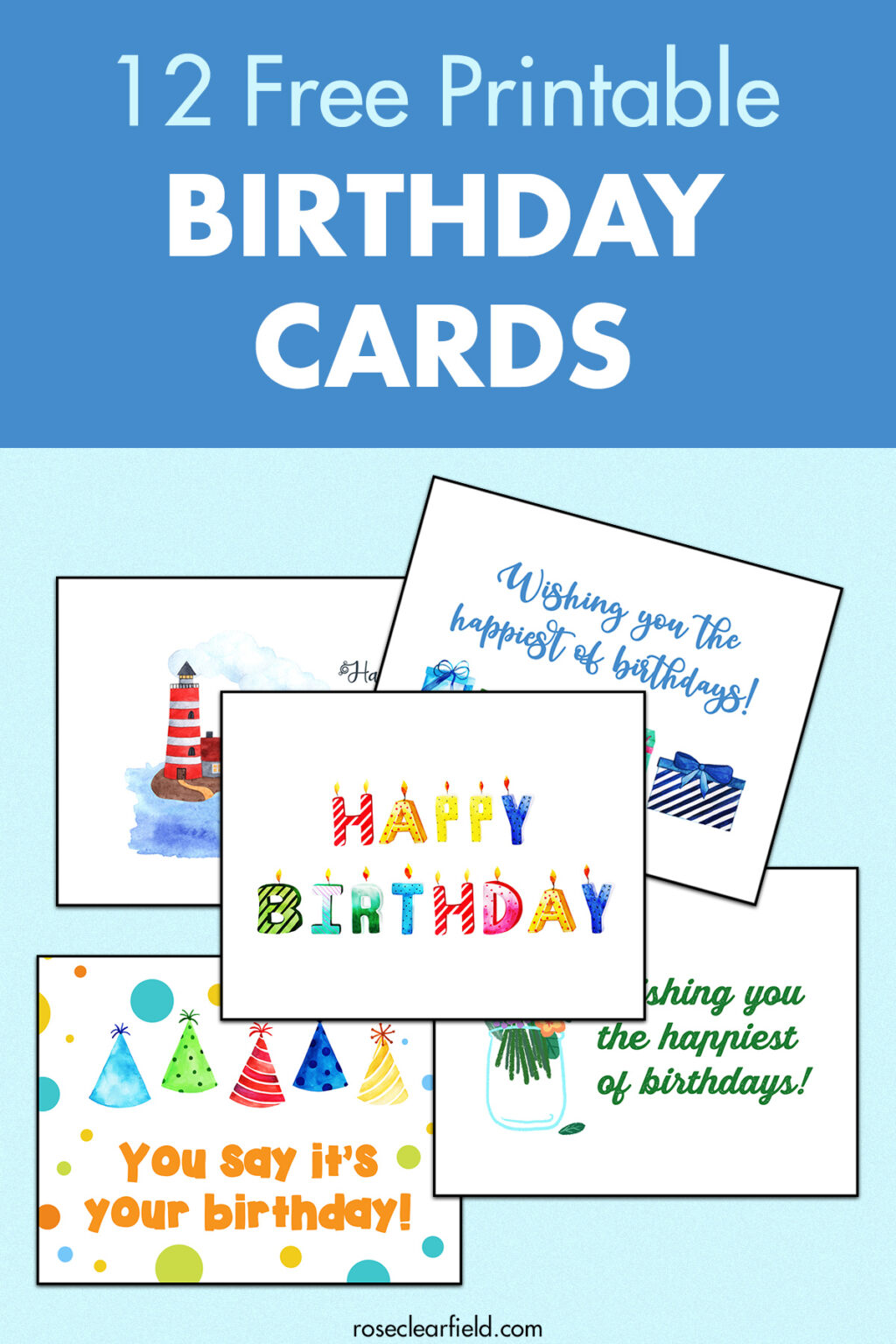 Free Printable Birthday Cards - Rose Clearfield