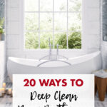 20 Ways to Deep Clean Your Bathroom
