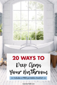 20 Ways to Deep Clean Your Bathroom