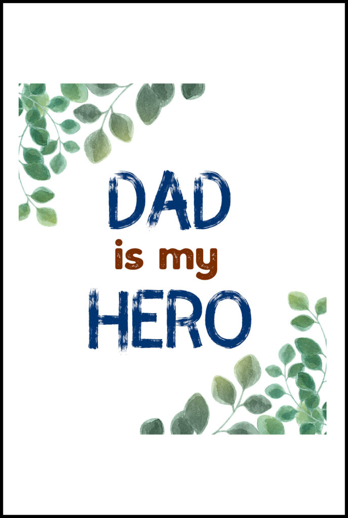 Dad is My Hero Father's Day Printable Card
