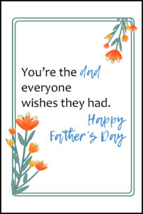 You're The Dad Everyone Wishes They Had A2 Father's Day Card