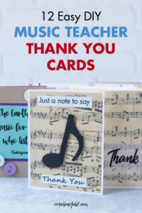 12 Easy DIY Music Teacher Thank You Cards
