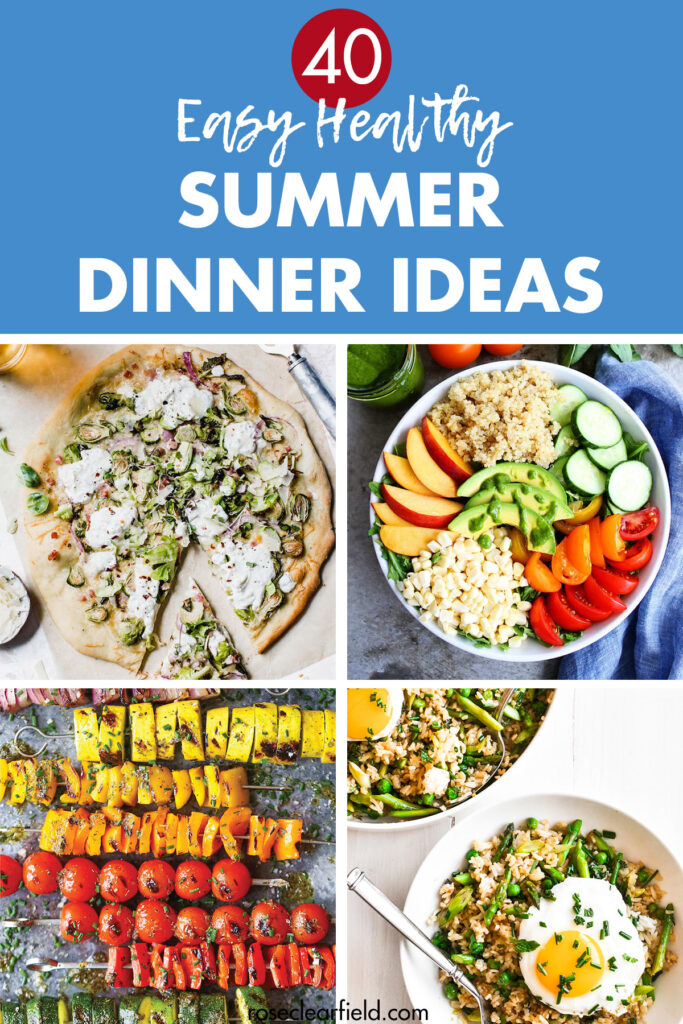 40 Easy Healthy Summer Dinner Ideas